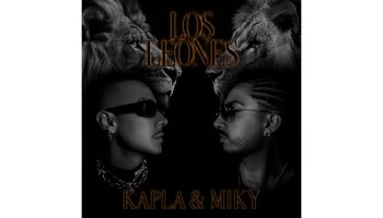 La Sensualidad y elegancia se combinan en el nuevo EP “Los Leones” de Kapla y Miky